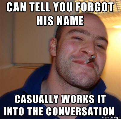 Good guy Greg is always helpful