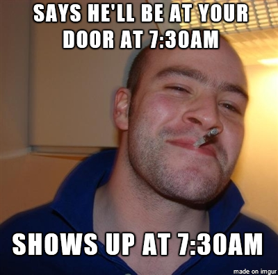 Good Guy Maintenance Man -or- why I got to work on time