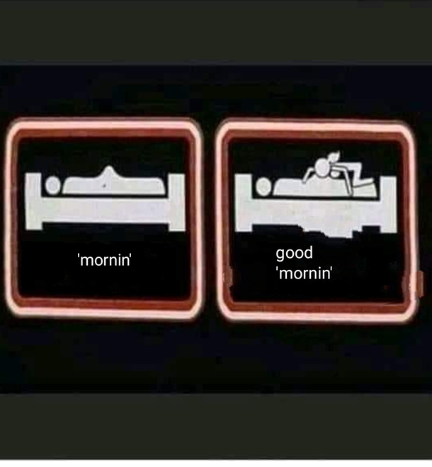 Good mornin