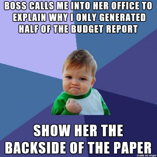 Good thing I get paid  of what she does