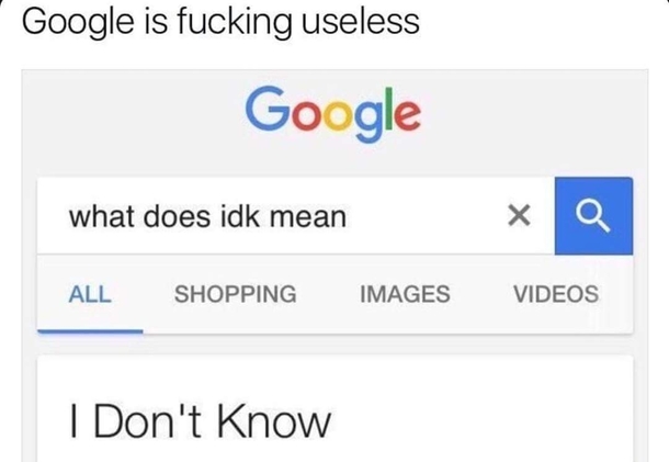 Google is fuckin useless