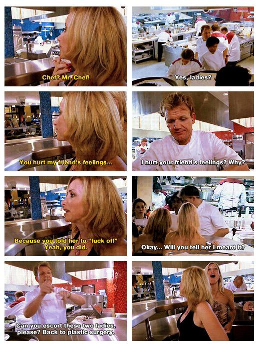 Gordon Ramsey says it like we all wish we could