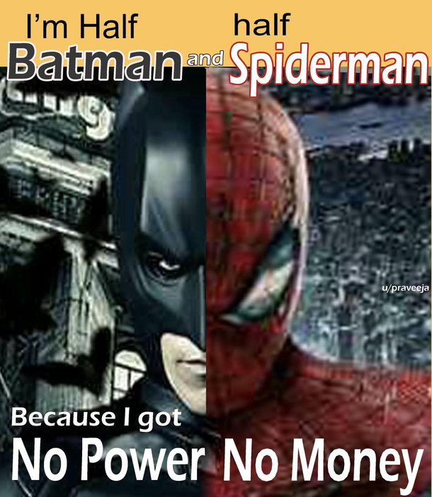 Got no powers and Im poor