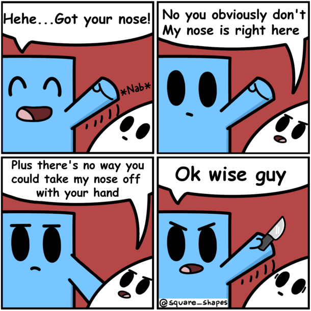 Got Your Nose OC