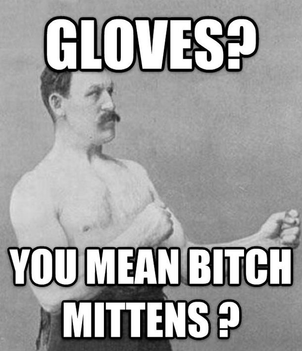 Grandpa said this to me when I was tearing down his garage