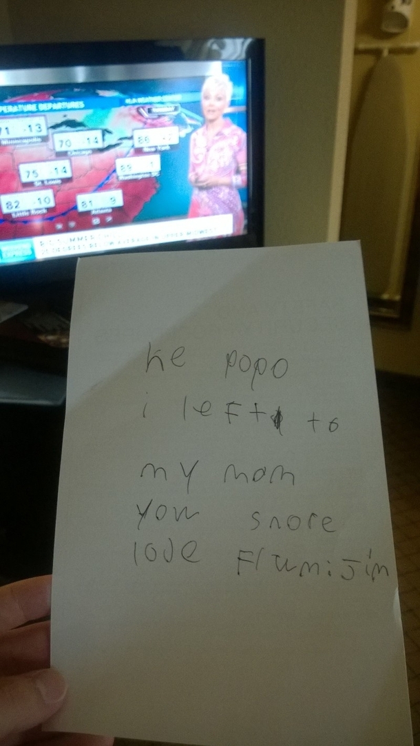 Grandson bailed on me At least he was thoughtful and left a note
