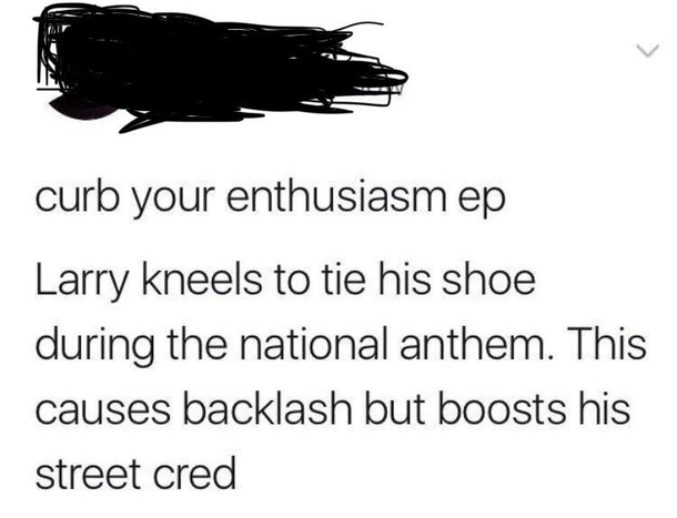 Great Idea for a Curb Your Enthusiasm episode