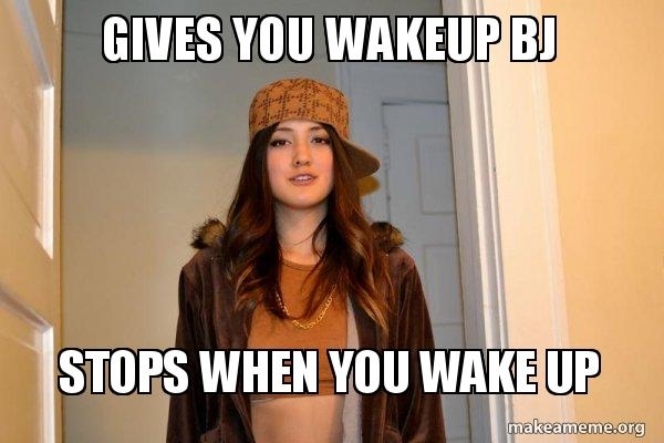 Had this happen once Oh that feels grea- Why did you stop