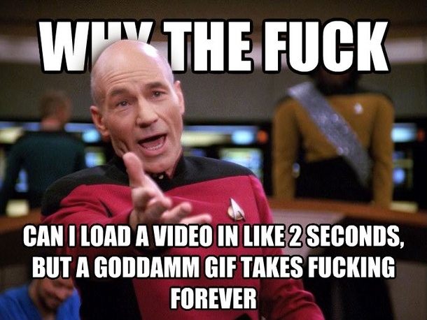 half the time i just give up and dont watch the gif