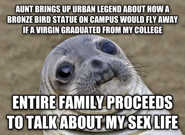 Happened last weekend at my graduation I could not stop this conversation fast enough