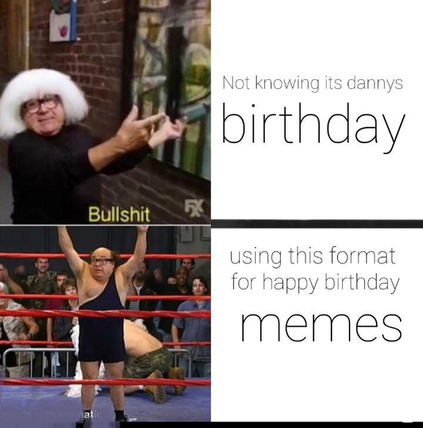 Happy birthday danny  years old today