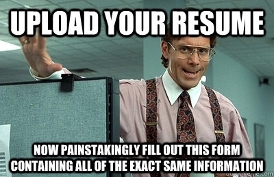 Hardest part of applying for a job is filling out the online application