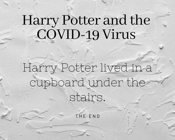 Harry Potter and the COVID- Virus