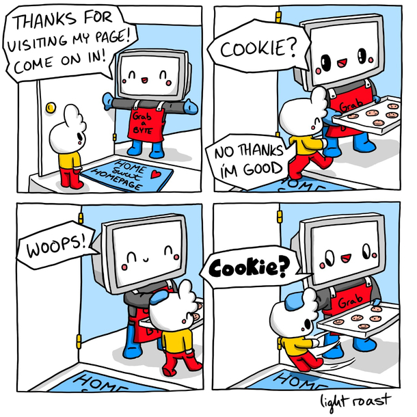 Have a cookie would you No eat no in