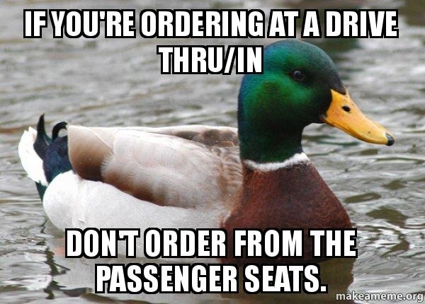 Have the driver give the whole order or you wont be heard
