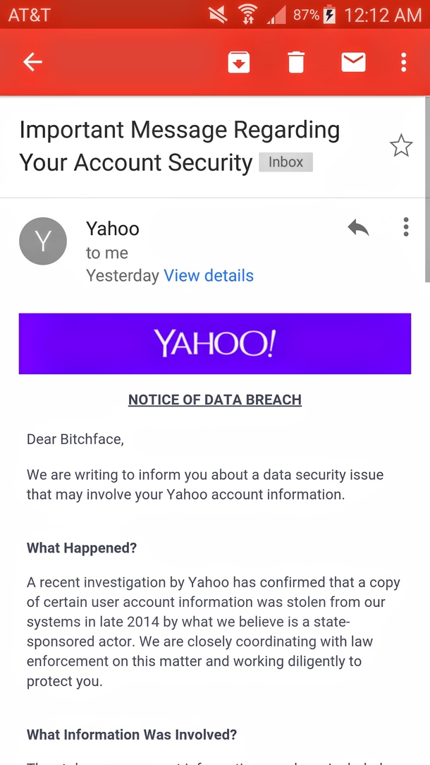 Havent used my Yahoo account in about  years Got a laugh when I got the mass data breach email and saw the name I used when I created my account