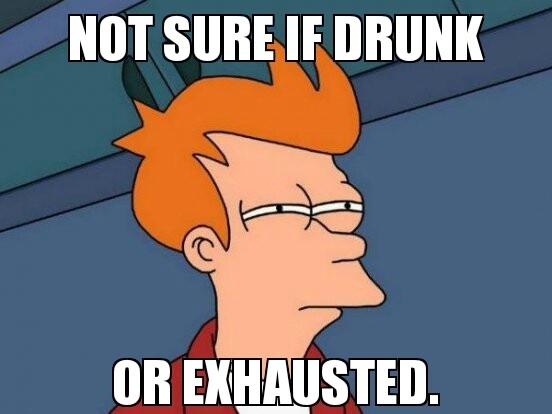 Having a night-cap after a  hour shift
