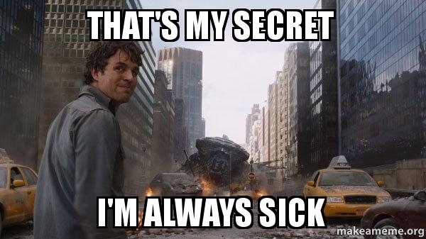 Having Cystic Fibrosis when my girlfriend came down with a cold and she was worried about getting me sick