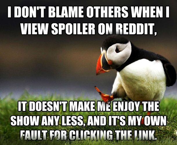 Having had  major plot points spoiled in the last few weeks this occurred to me