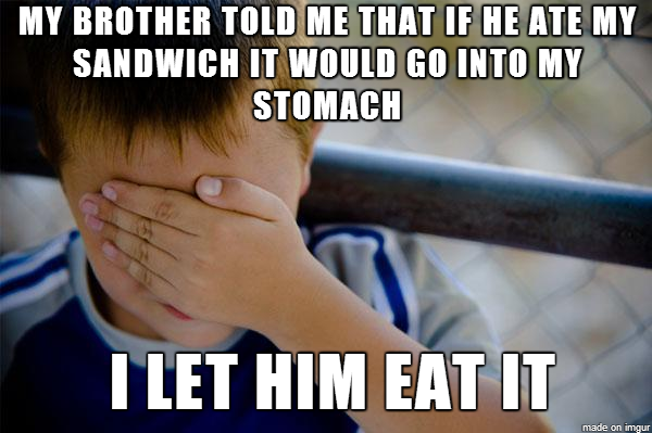 He ate  sandwiches and I went hungry