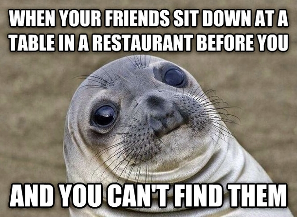 He circled the restaurant twice and didnt see us