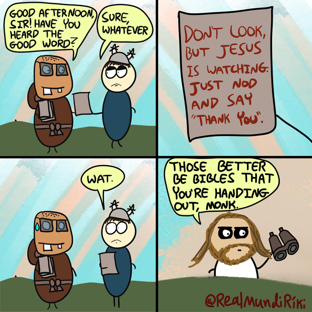 He is watching