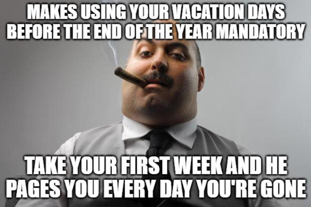 He really is a nice guy otherwiseI present to you my boss