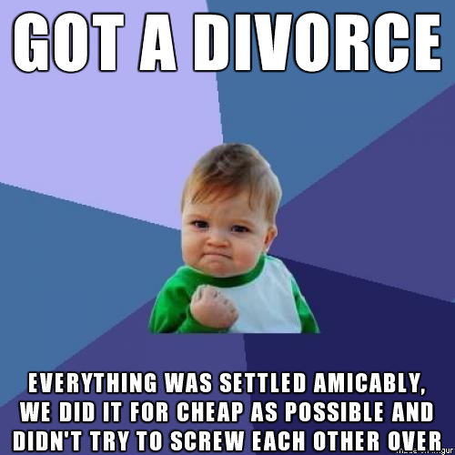 Hearing all these divorce horror stories makes me thankful for mine