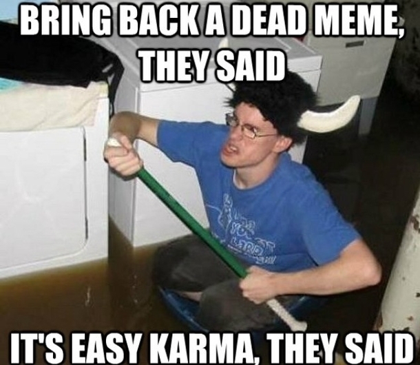 Hifw when I post old memes