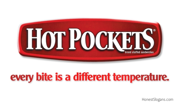 Honest Slogans Hot Pockets