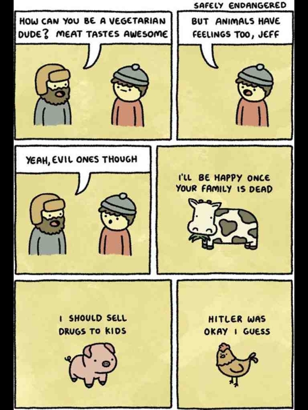 How can you be vegetarian dude