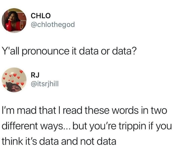 How do u pronounce it data or data