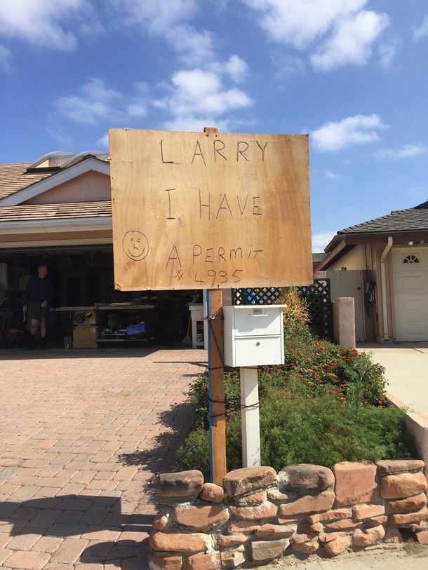 How my dad deals with his asshole neighbor who checks with the city whenever anyone does any work on their property