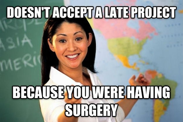 I almost failed Spanish III because I was too busy with cancer