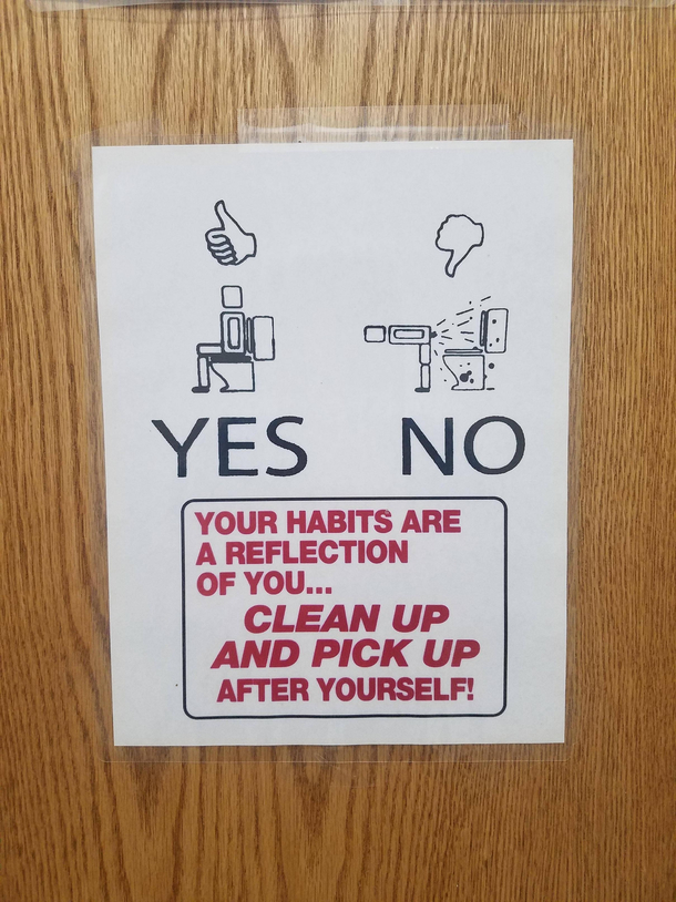 I am curious what event sparked these new signs in my office bathrooms