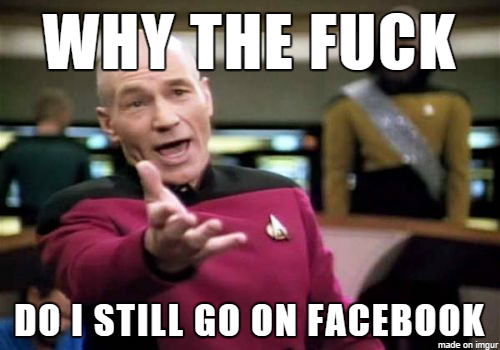 I ask myself this question every time I go on facebook