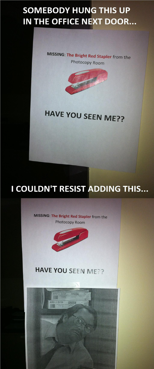 I believe you have my stapler