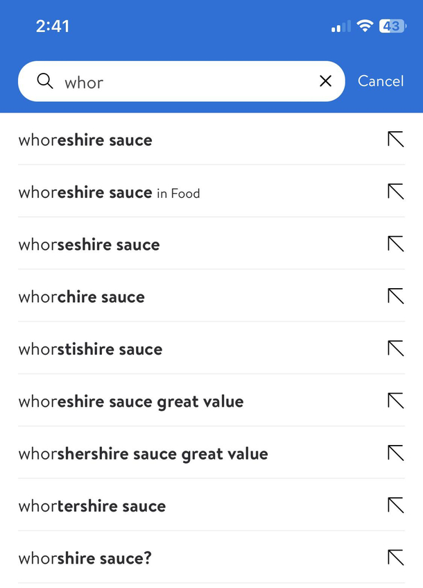 I couldnt remember how to spell Worcestershire sauce while ordering from Walmart so I expected the search bar suggestions to tell me