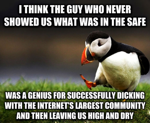 I did kind of admire his ability to rustle Reddits jimmies for so long