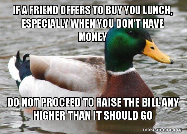 I didnt even get food for myself because of how expensive her bill was