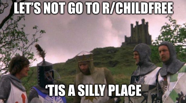 I dont want kids but Jesus Christ that sub is toxic