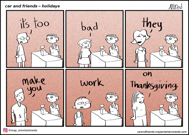 I drew this Thanksgiving comic years ago pretend they are wearing masks for 
