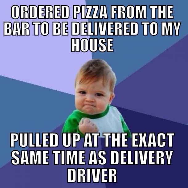 I even tipped her  on an  order