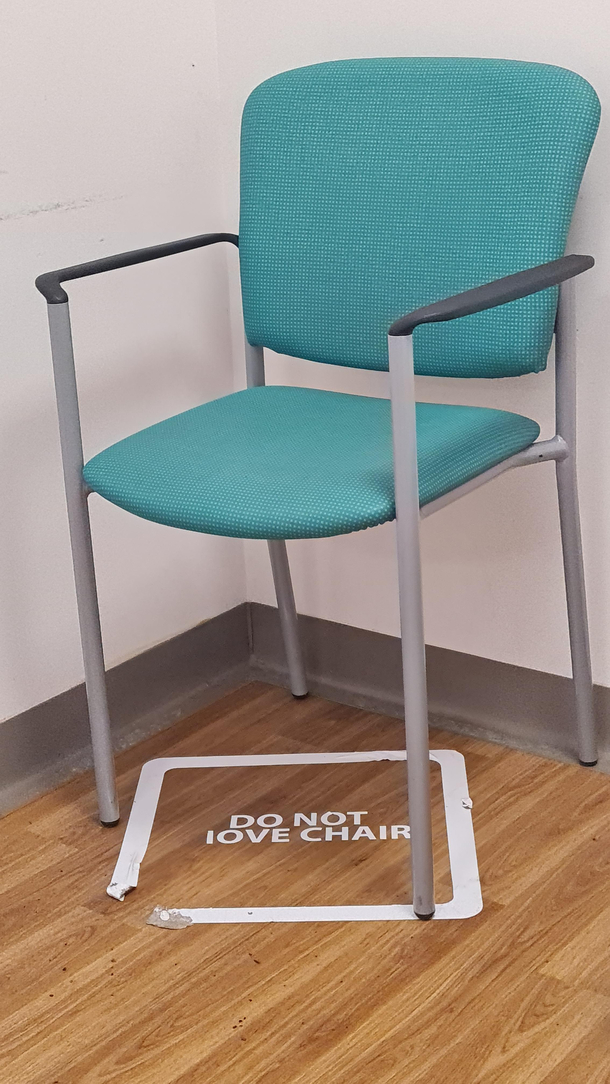 I feel bad for the chair poor chair