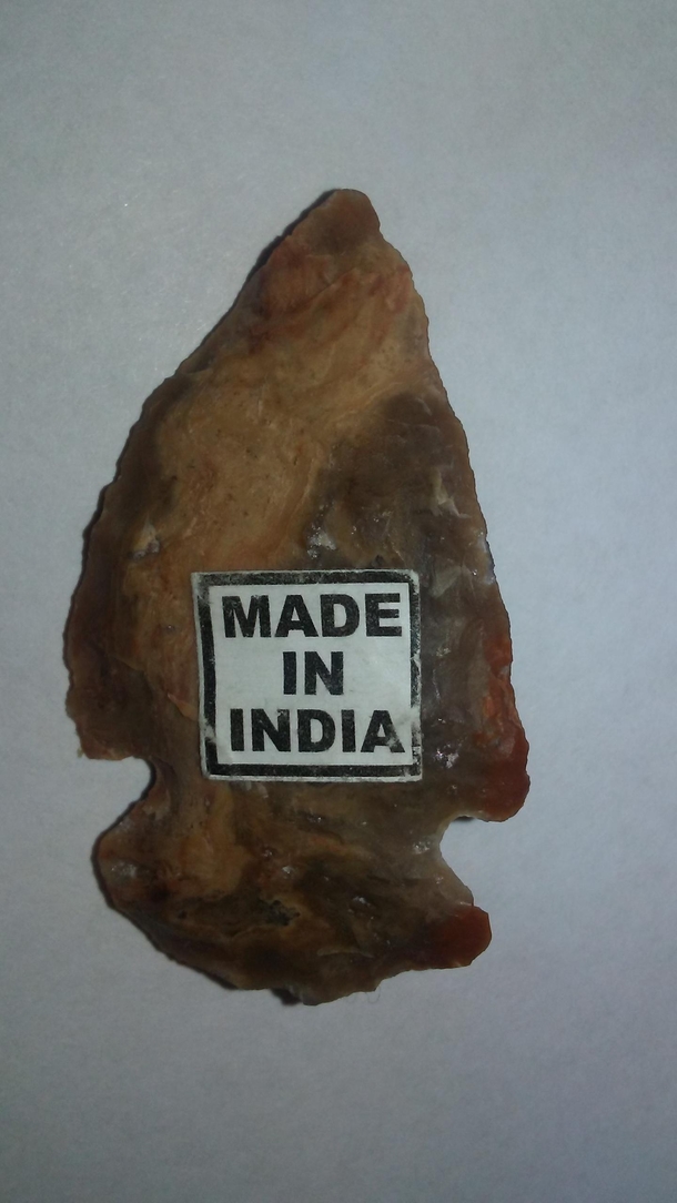I got an authentic Indian arrowhead the other day