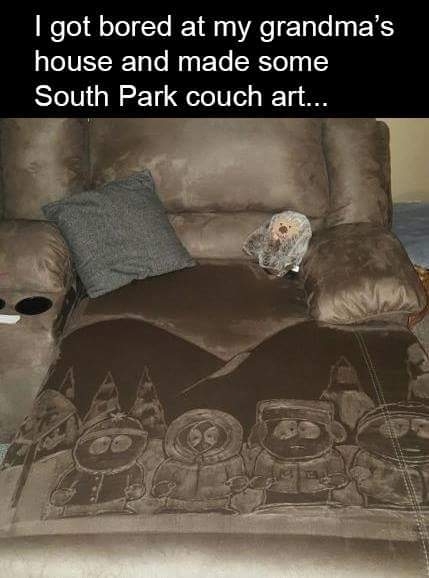 i got bored at grandmas house and made some South Park couch art