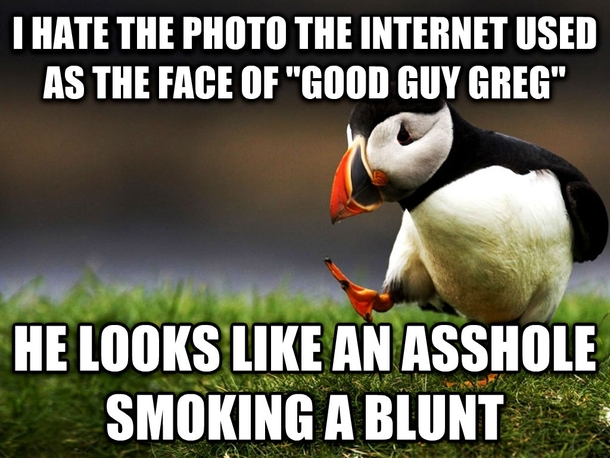 I have always thought this since the day I joined reddit