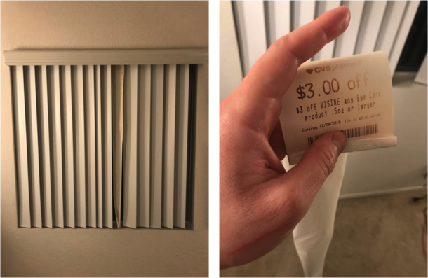 I have been using a CVS receipt as a replacement blind for over  months