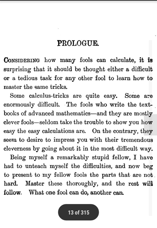 I have just started reading this  Calculus Made Easy book