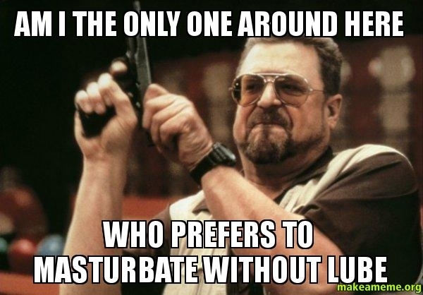 I havent met another yet